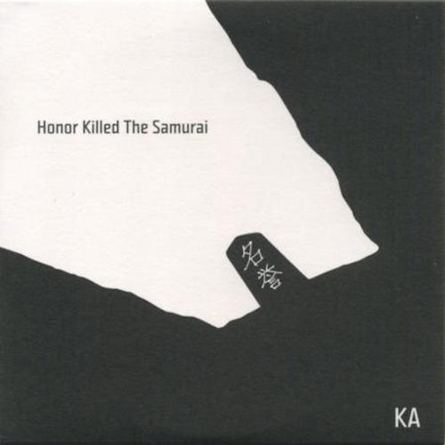 [Honor Killed the Samurai]