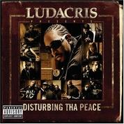 [Ludacris Presents... Disturbing Tha Peace]