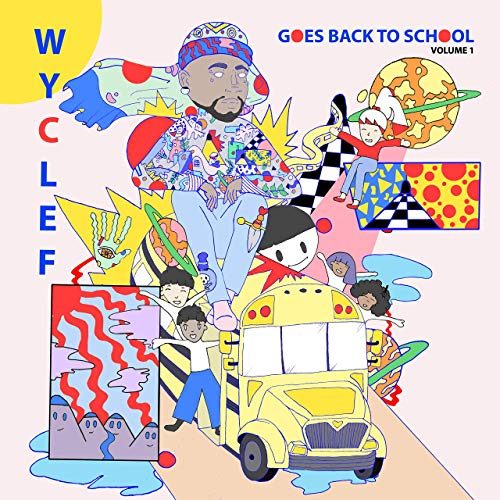 Wyclef Jean Goes Back to School Volume 1