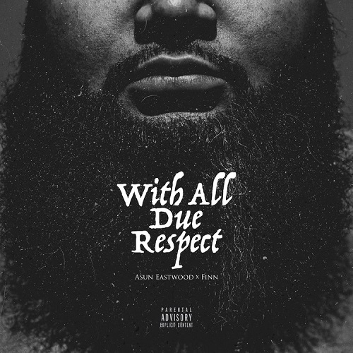 Asun Eastwood Finn With All Due Respect Rapreviews