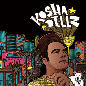 [Kosha Dillz]