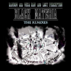 [Black Materia: The Remixes]