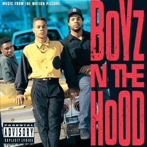 [Boyz n the Hood]