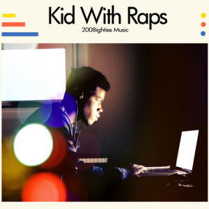 [Kid With Raps]