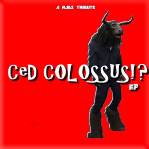 [Ced Colossus!? EP]
