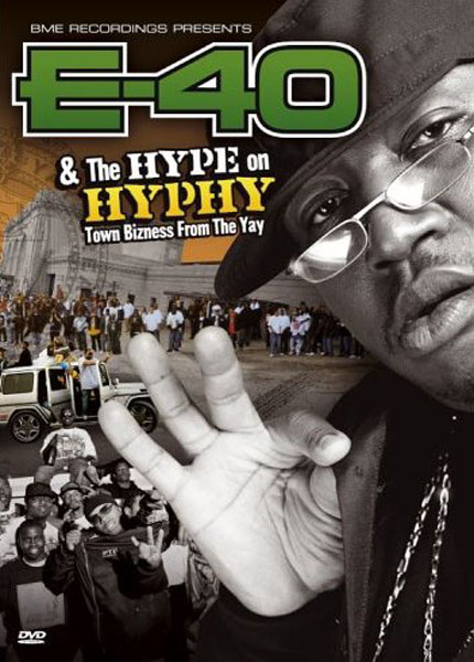 [E-40 & The Hype on Hyphy]