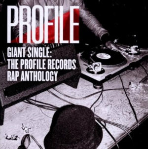 [Giant Single: The Profile Records Rap Anthology]