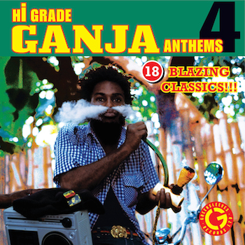 [Hi Grade Ganja Anthems Volume 4]