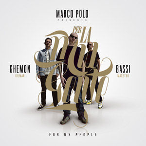 [Marco Polo Presents: Per La Mia Gente/For My People]