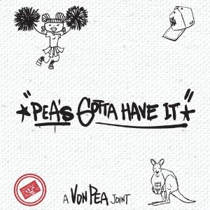 [Pea's Gotta Have It]