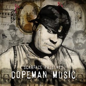 [Scarface Presents Dopeman Music]
