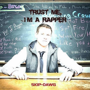 [Trust Me, I'm a Rapper]