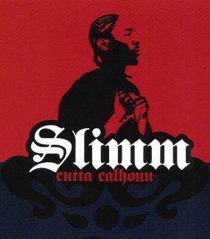 [Slimm Cutta Calhoun]