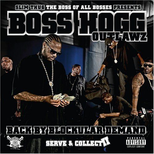 Boss Hogg Outlawz :: Back By Blockular Demand: Serve & Collect II