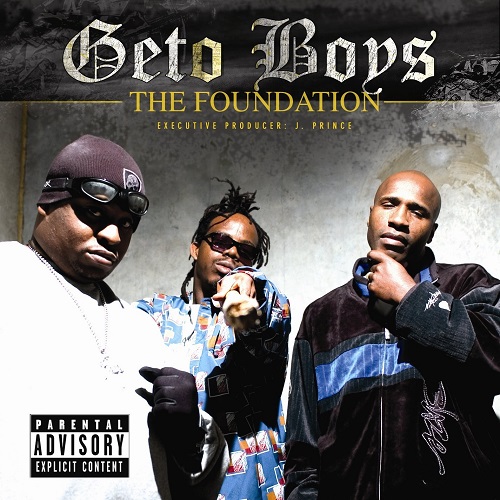 Geto Boys :: The Foundation – RapReviews