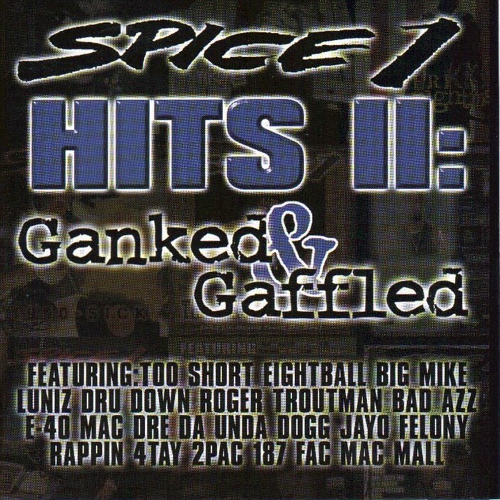 Spice 1 Hits II * Ganked & Gaffled RapReviews