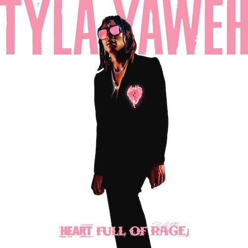 Tyla Yaweh - Heart Full of Rage